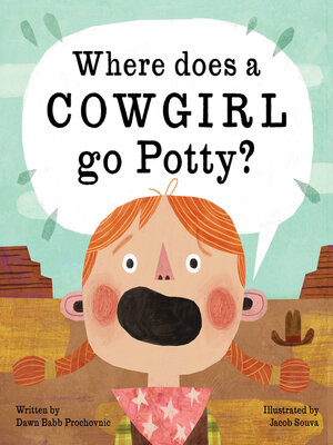 cover image of Where Does a Cowgirl Go Potty?